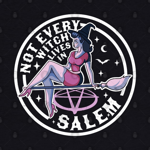 Not Every Witch Lives In Salem Halloween Retro Vintage Witch by OrangeMonkeyArt